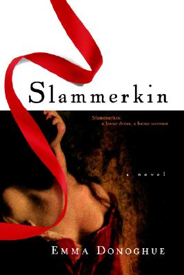 Book cover of Emma Donoghue's "Slammerkin"