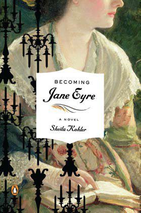 Book cover of Sheila Kohler's "Becoming Jane Eyre"