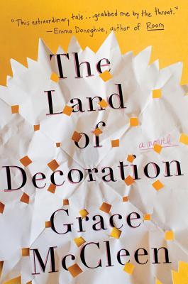 Book cover of Grace McCleen's "The Land of Decoration"