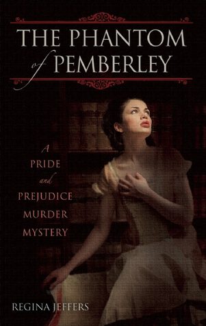Book cover of Regina Jeffers's "The Phantom of Pemberley"
