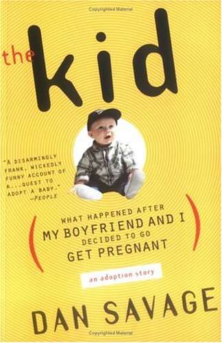 Book cover of Dan Savage's "The Kid"