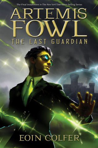 Book cover of Eoin Colfer's "Artemis Fowl and the Last Guardian"