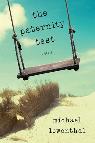 Book cover of Michael Lowenthal's "The Parternity Test"