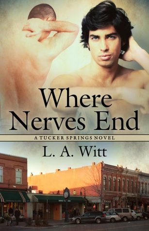 Book cover of L.A. Witt's "Where Nerves End"
