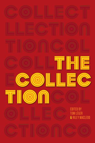 Book cover of "The Collection" edited by Leger & MacLeod