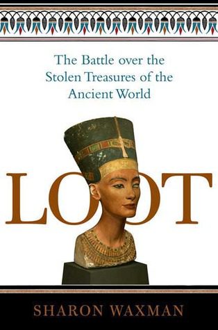 Book cover of Sharon Waxman's "Loot"