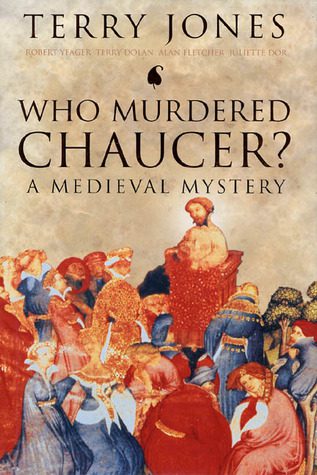 Book cover of Terry Jones's "Who Murdered Chaucer?"