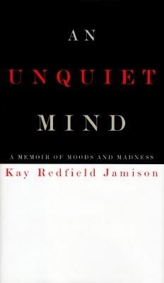Jamison, Kay Redfield - An Unquiet Mind