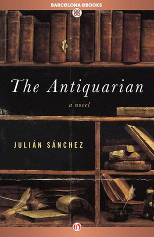 Book cover of Julián Sánchez's "The Antiquarian"