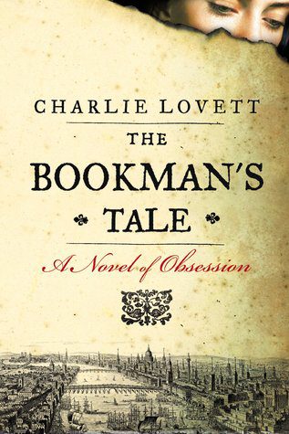 Book cover of Charlie Lovett's "The Bookman's Tale"