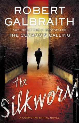Book cover of Robert Galbraith's "The Silkworm"