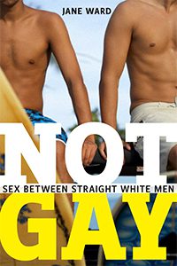 Book cover of Jane Ward's "Not Gay"