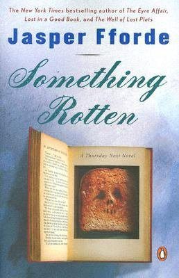 Book cover of Jasper Fforde's "Something Rotten"