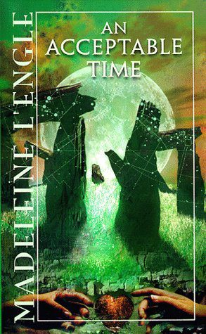 Book cover of Madeleine L'Engle's "An Acceptable Time"