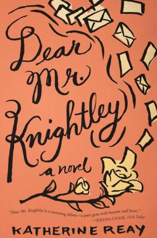 Book cover of Katherine Reay's "Dear Mr. Knightley"