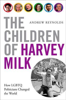 Book cover of Andrew Reynold's "The Children of Harvey Milk"