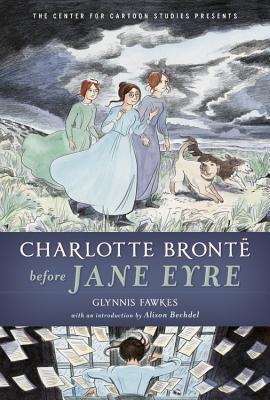 Book cover of Glynnis Fawkes's "Charlotte Brontë Before Jane Eyre"