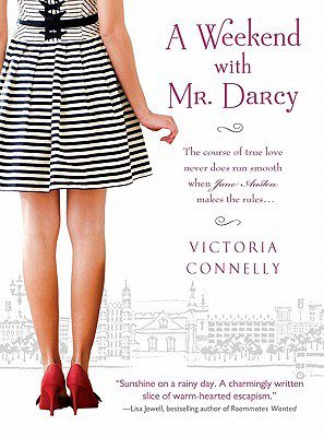 Book cover of Victoria Connelly's "A Weekend with Mr. Darcy"