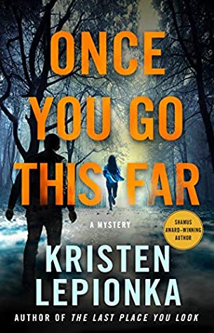Book cover of Kristen Lepionka's "Once You Go This Far"