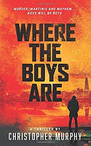Book cover of Christopher Murphy's "Where the Boys Are"