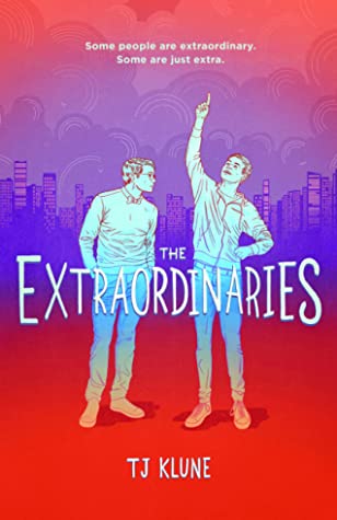 Book cover of T.J. Klune's "The Extraordinaries"