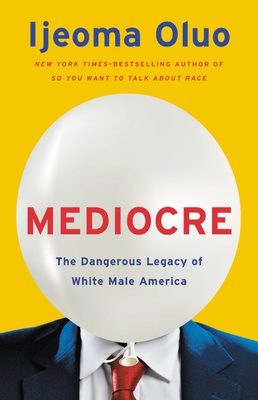 Book cover of Ijeoma Oluo's "Mediocre"