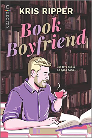 Book cover of Kris Ripper's "Book Boyfriend"
