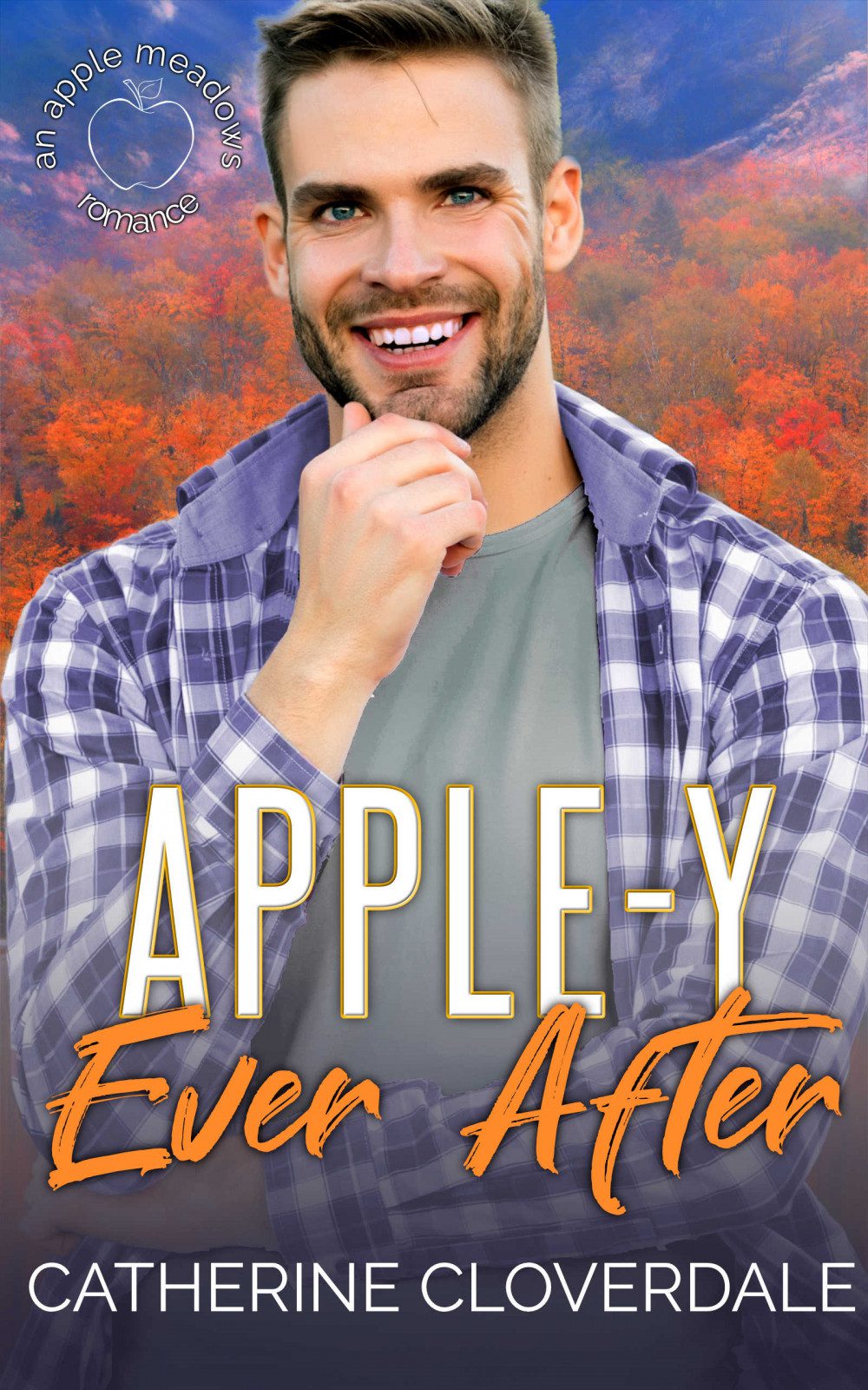 Book cover of Cahterine Cloverdale's "Apple-y Ever After"