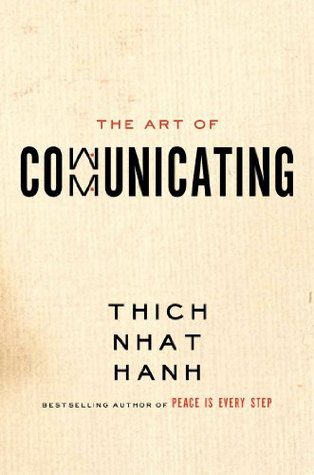 Book cover of Thich Nhat Hanh's "The Art of Communicating"