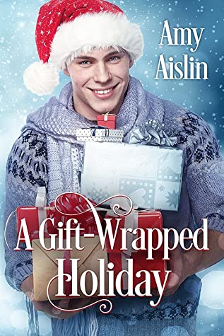 Book cover of Amy Aislin's "A Gift-Wrapped Holiday"