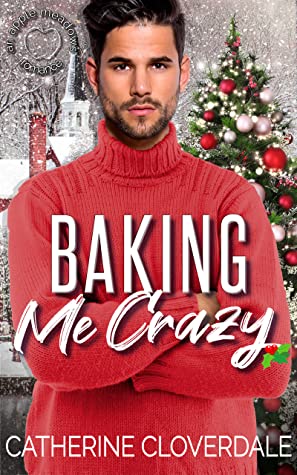 Book cover of Catherine Cloverdale's "Baking Me Crazy"