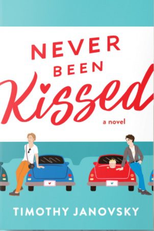Book cover of Timothy Janovsky's "Never Been Kissed"