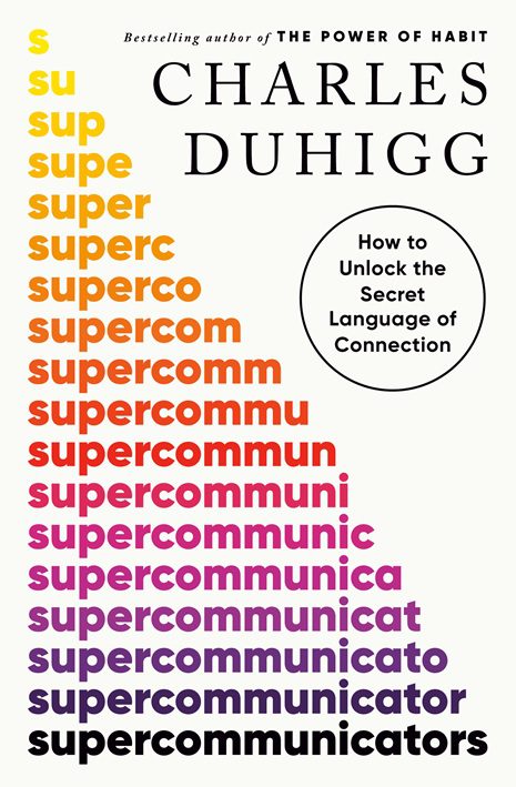Book cover of Charles Duhigg's "Supercommunicators"