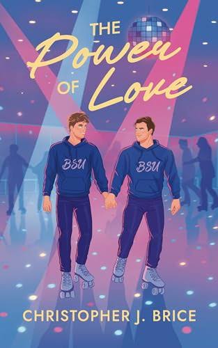 Book cover of Christopher J. Brice's "The Power of Love"